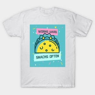 Works Hard, Snacks Often - Taco Edition T-Shirt